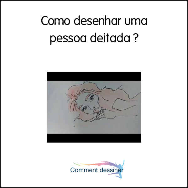 Como desenhar uma pessoa deitada